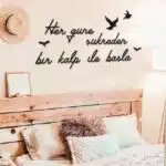 Her Güne Şükreden Bir Kalp İle Başla Yazılı Dekoratif Ahşap Tablo