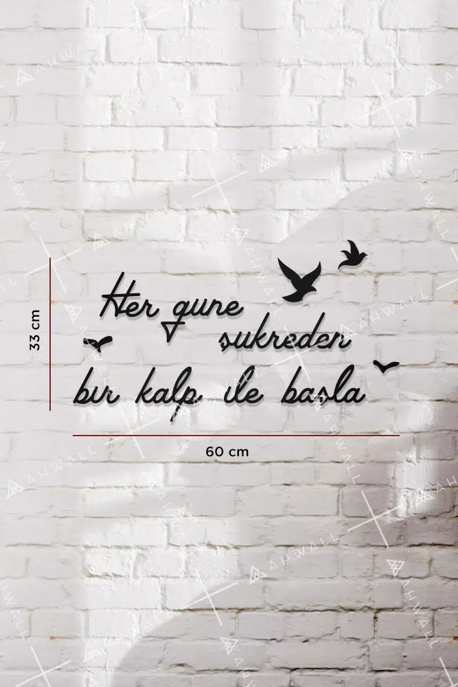 Her Güne Şükreden Bir Kalp İle Başla Yazılı Dekoratif Ahşap Tablo - Görsel 3