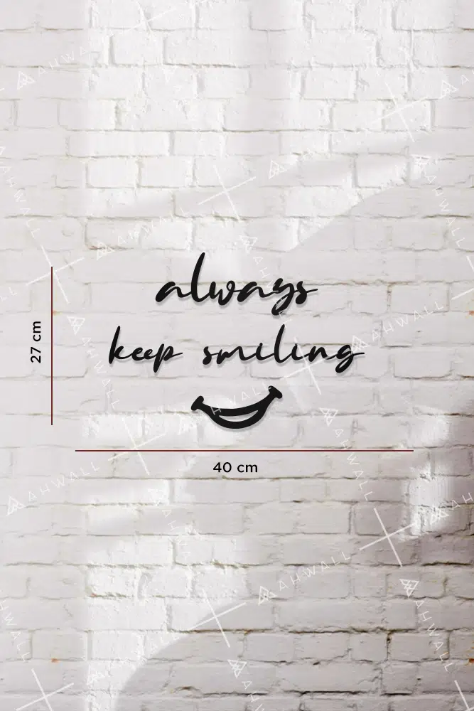 Always Keep Smiling Yazılı Dekoratif Ahşap Tablo - Görsel 3