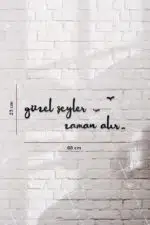 Güzel Şeyler Zaman Alır Yazılı Dekoratif Ahşap Tablo - Görsel 3