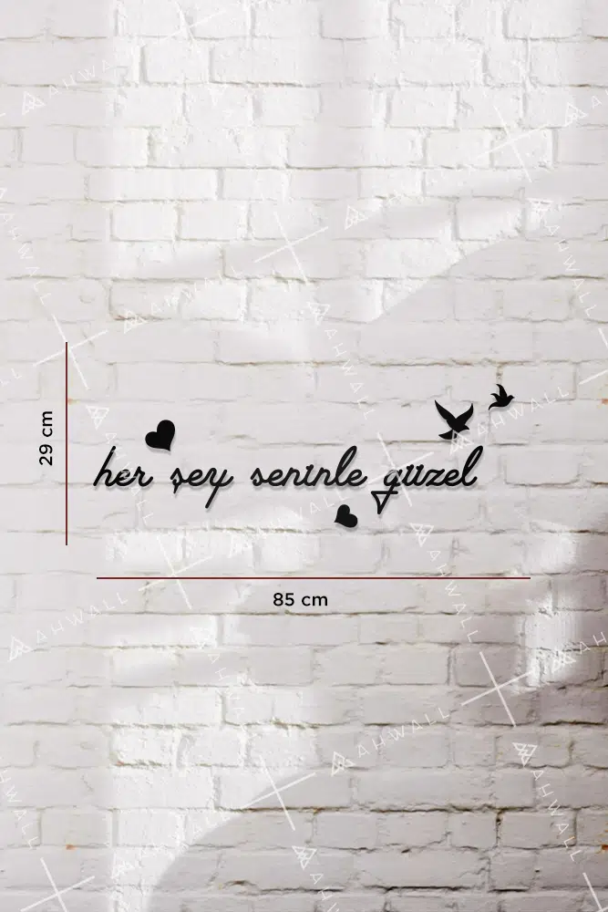 Her Şey Seninle Güzel Yazılı Dekoratif Ahşap Tablo - Görsel 3