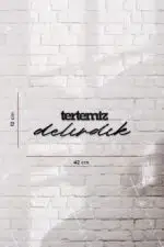 Tertemiz Delirdik Yazılı Dekoratif Ahşap Tablo - Görsel 3