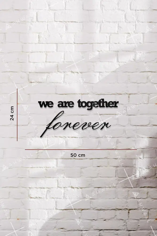We Are Together Forever Yazılı Dekoratif Ahşap Tablo - Görsel 3