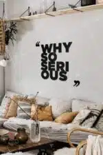 Why Serious Yazılı Dekoratif Ahşap Tablo
