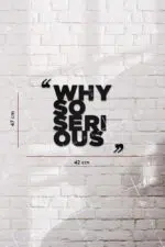 Why Serious Yazılı Dekoratif Ahşap Tablo - Görsel 3