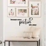 Because Every Picture Tell A Story Yazılı Dekoratif Ahşap Tablo