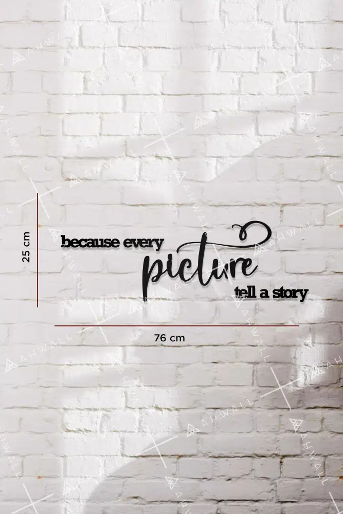 Because Every Picture Tell A Story Yazılı Dekoratif Ahşap Tablo - Görsel 3