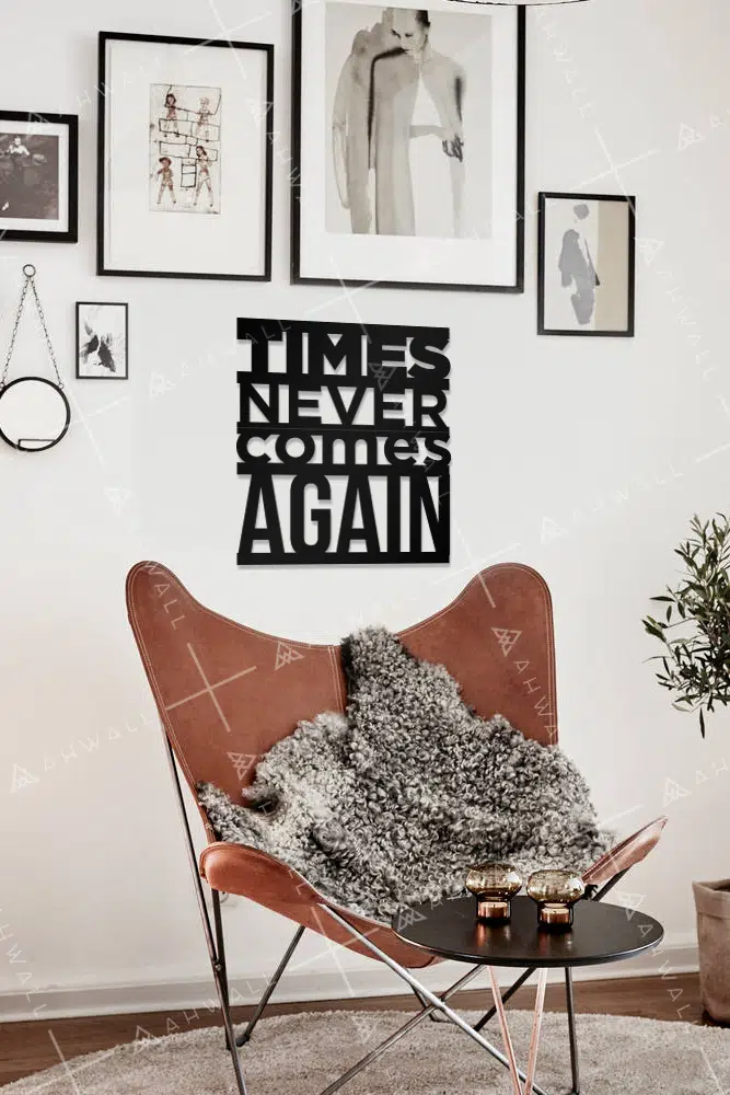 Times Never Comes Again Yazılı Dekoratif Ahşap Tablo
