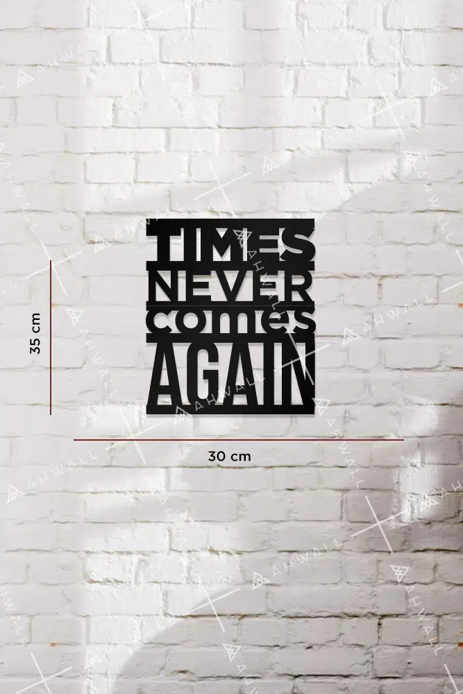 Times Never Comes Again Yazılı Dekoratif Ahşap Tablo - Görsel 3