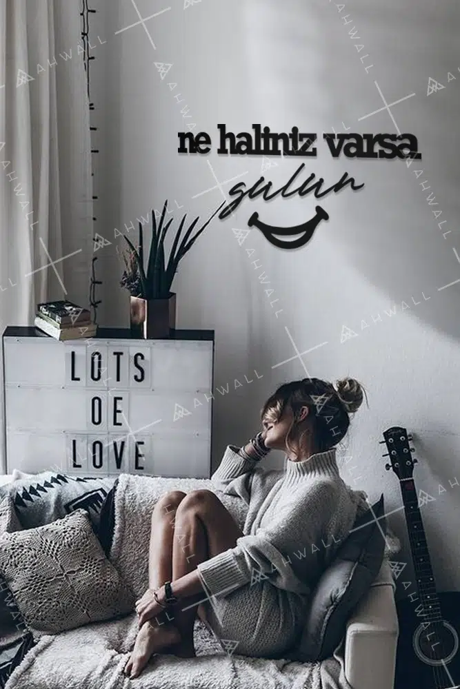 Ne Haliniz Varsa Gülün Yazılı Dekoratif Ahşap Tablo