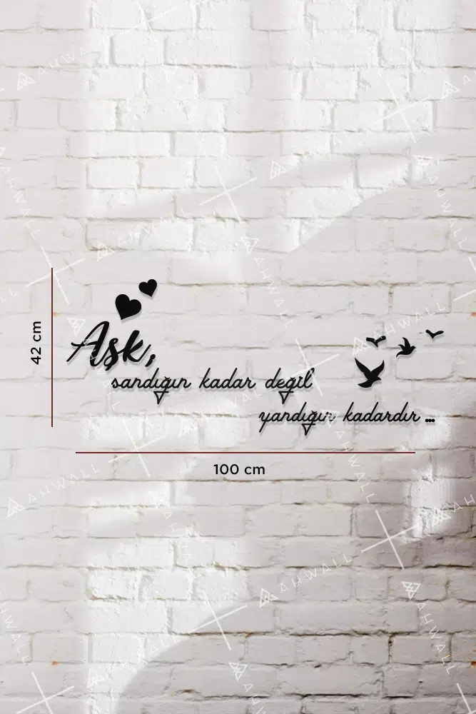 Aşk Sandığın Kadar Değil Yandığın Kadardır Yazılı Dekoratif Ahşap Tablo - Görsel 3