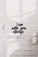 I Am With You Always Yazılı Dekoratif Ahşap Tablo - Görsel 3