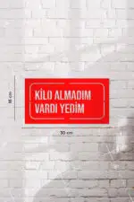 Kilo Almadım Vardı Yedim Yazılı Dekoratif Ahşap Tablo - Görsel 3
