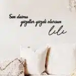 Sen Daima Güzeller Güzeli Olursun Lili Yazılı Dekoratif Ahşap Tablo