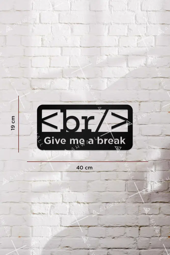 Give Me Break Yazılı Dekoratif Ahşap Tablo - Görsel 3