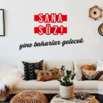 Sana Söz Yine Baharlar Gelecek Yazılı Ahşap MDF Tablo